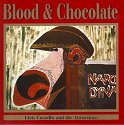 BLOOD AND CHOCOLATE and related releases