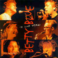 Betty Blue 10 Live Years album cover.jpg