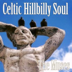 The Muses Celtic Hillbilly Soul album cover.jpg