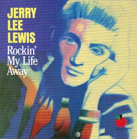 File:Jerry Lee Lewis Rockin' My Life Away album cover.jpg