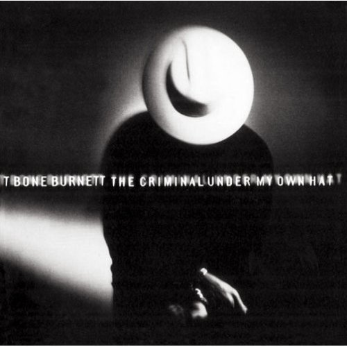 File:T Bone Burnett The Criminal Under My Own Hat album cover.jpg