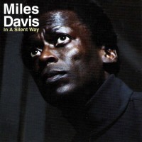File:Miles Davis In A Silent Way album cover.jpg