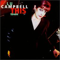 Lu Campbell This Town album cover.jpg