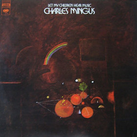 File:Charles Mingus Let My Children Hear Music album cover.jpg