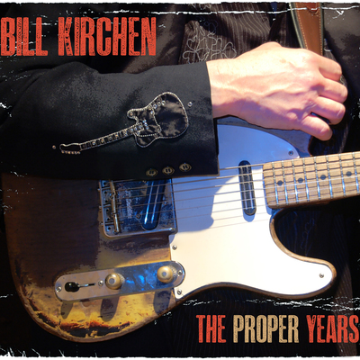 File:Bill Kirchen The Proper Years album cover.jpg
