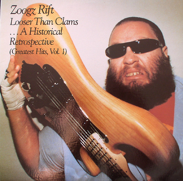File:Zoogz Rift- Looser Than Clams Greatest Hits Vol. 1 album cover.jpg