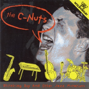 The C-Nuts Blitzkrieg Bop and Other Jazz Mutations album cover.jpg