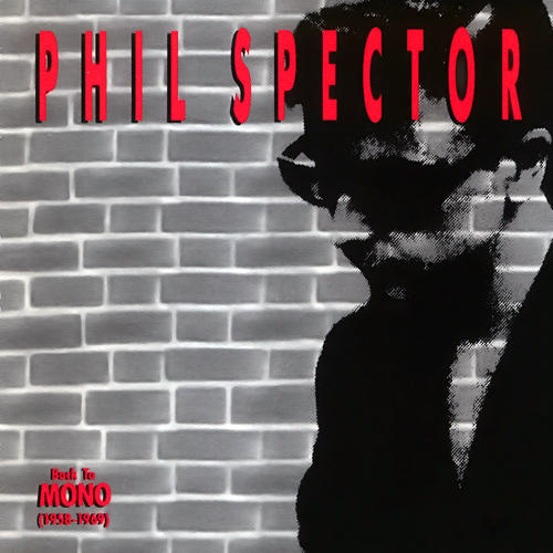 File:Phil Spector Back To Mono album cover.jpg