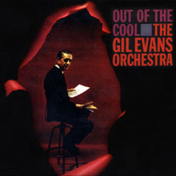 File:The Gil Evans Orchestra Out Of The Cool album cover.jpg