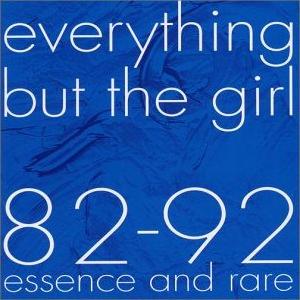 Everything But The Girl 82-92 Essence & Rare album cover.jpg