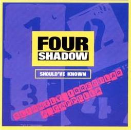 Four Shadow Should've Known album cover.jpg