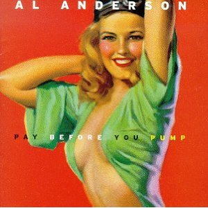File:Al Anderson Pay Before You Pump album cover.jpg