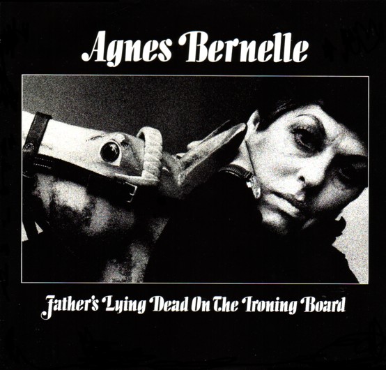 File:Agnes Bernelle Father's Lying Dead On The Ironing Board album cover.jpg