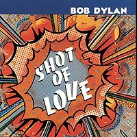 File:Bob Dylan Shot Of Love album cover.jpg