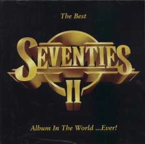 The Best Seventies Album In The World ...Ever! II album cover.jpg