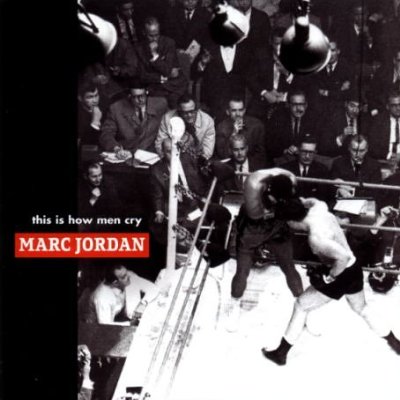 File:Marc Jordan This Is How Men Cry album cover.jpg