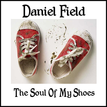 File:Daniel Field The Soul Of My Shoes album cover.jpg