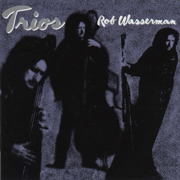 File:Rob Wasserman Trios album cover.jpg