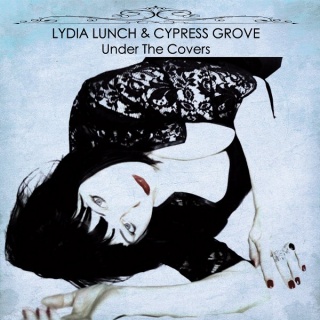Lydia Lunch Cypress Grove Under The Covers album cover.jpg