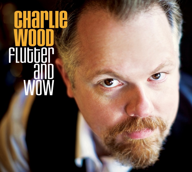 File:Charlie Wood Flutter And Wow album cover.jpg