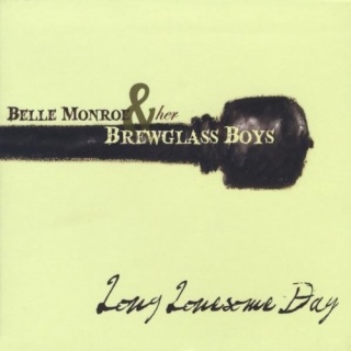 Belle Monroe Long Lonesome Day album cover.jpg