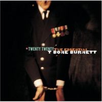 Twenty Twenty The Essential T Bone Burnett album cover.jpg