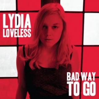 Lydia Loveless Bad Way To Go single.jpg