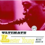 Lester Young Ultimate Lester Young album cover.jpg