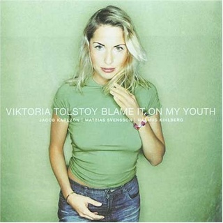 Viktoria Tolstoy Blame It on My Youth album cover.jpg