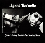 Agnes Bernelle Father's Lying Dead On The Ironing Board album cover.jpg