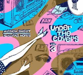 Matthew Sweet And Susanna Hoffs Under The Covers Vol 3 album cover.jpg
