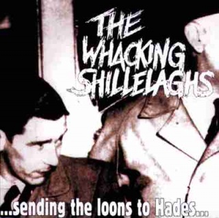 The Whacking Shillelaghs Sending The Loons To Hades album cover.jpg