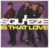 1981, Squeeze, Is That Love, single front cover.jpg