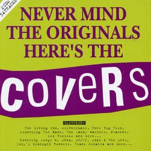 Never Mind The Originals Here's The Covers album cover.jpg
