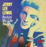 Jerry Lee Lewis Rockin' My Life Away album cover.jpg