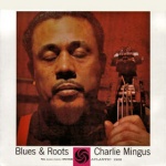 Charles Mingus Blues And Roots album cover.jpg