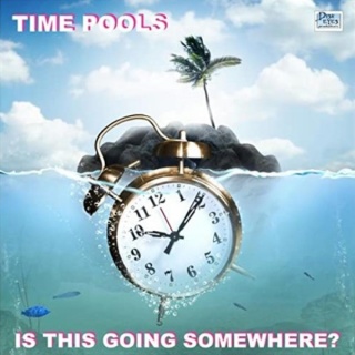 Time Pools Is This Going Somewhere album cover.jpg