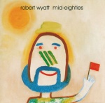 Robert Wyatt Mid-Eighties album cover.jpg
