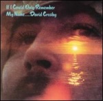 David Crosby If I Could Only Remember My Name album cover.jpg